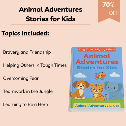 Animal Adventures: Stories for Kids | 10 Heartwarming Short Stories About Kindness, Courage & Friendship | Printable Storybook for Ages 3–8